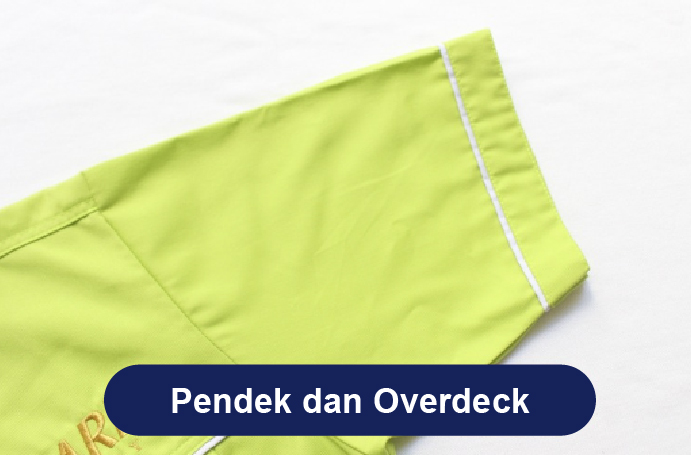 lengan pendek dan overdeck